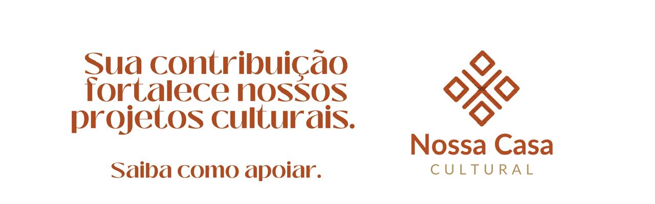 Banner 3 - Nossa Casa Cultural